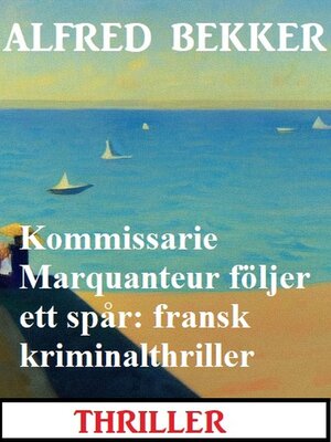 cover image of Kommissarie Marquanteur följer ett spår